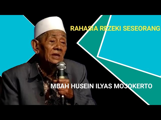 DAWUH MBAH HUSEIN ILYAS MOJOKERTO - RAHASIA REZEKI SESEORANG class=