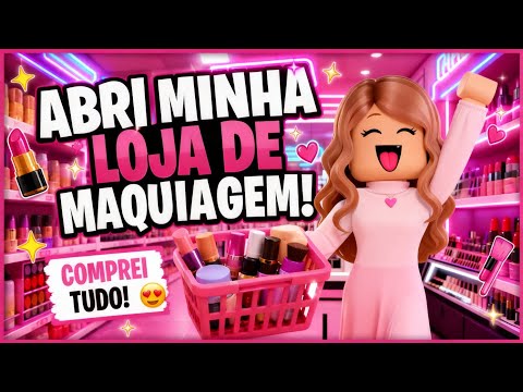 ABRI MINHA LOJA DE MAQUIAGEM NO ROBLOX 💄✨
