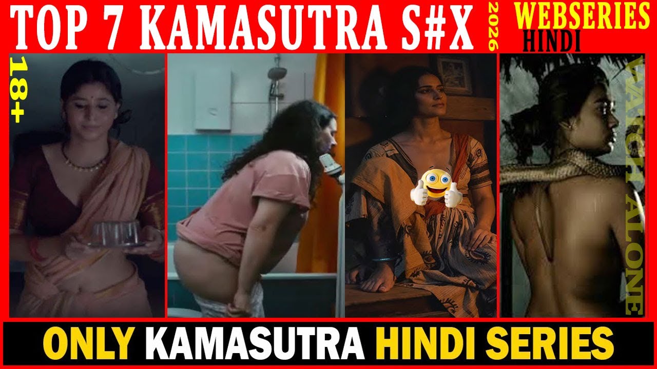Top 7 Watch Alone Like Kamasutra Hindi Web Series Most Underrated 2026 | एडल्ट वेब सीरीज हिंदी
