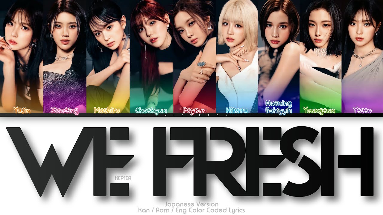 Kep1er (ケプラー) We Fresh (Japanese Ver.) Color Coded Lyrics (Kan