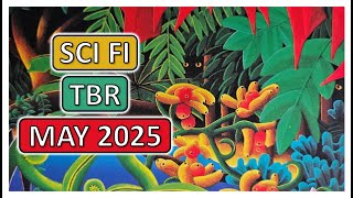 Join me as I choose my SCI FI TBR for May 2025