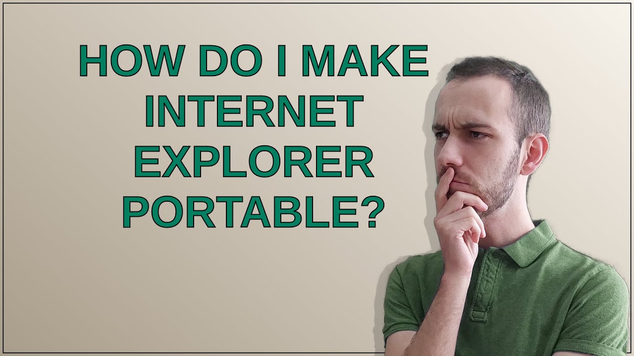 How do i make Internet Explorer portable? - YouTube