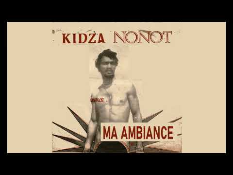 Kidza Nonot - Ma Ambiance