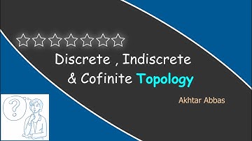 Discrete, Indiscrete and Cofinite Topology ( Urdu | Hindi) Suppose Math | by Akhtar Abbas