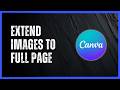 How to Expand Images Using Magic Expand in Canva | Full‑Page AI Tool