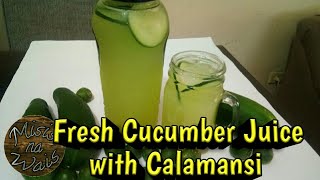 Fresh Cucumber Juice with Calamansi #healthydrink #freshcucumberwater #cucumberjuice