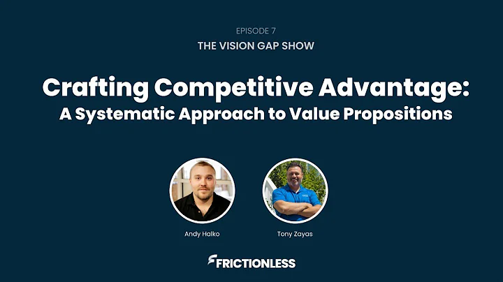 Crafting Competitive Advantage: A Systematic Approach to Value Propositions