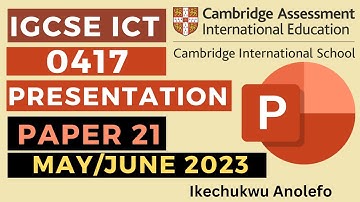 IGCSE ICT May/June 2023 Paper 21 Presentation - PowerPoint