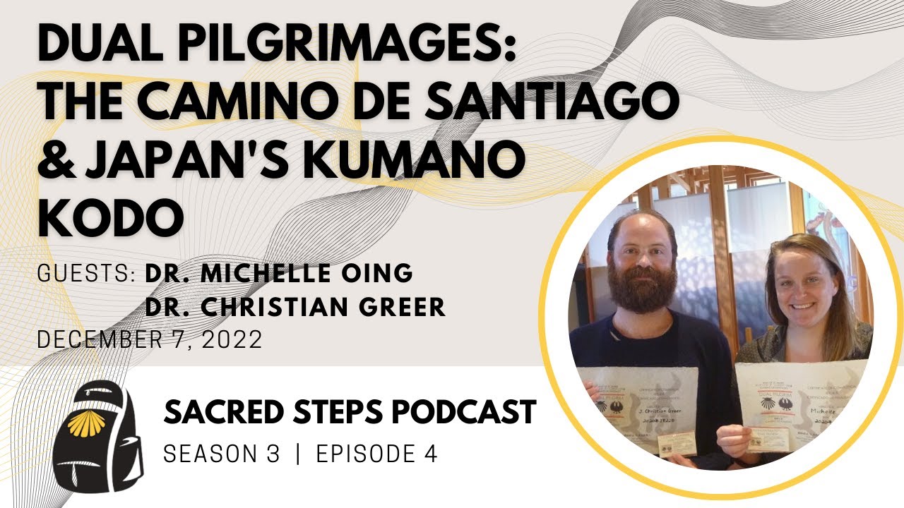 S3:E4 Dual Pilgrimage: Camino de Santiago & Japan's Kumano Kodo #caminodesantiago