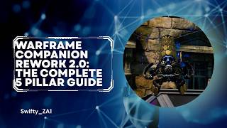Warframe Companion Rework 2.0: The Complete 5 Pillar Guide