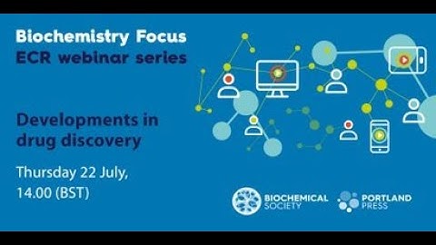 Biochemistry Focus ECR webinar series – Developments in Drug discovery