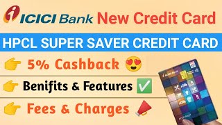 Icici Bank HPCL Super Saver Credit Card | HPCL Super Saver Credit Card | Benefits And Charges