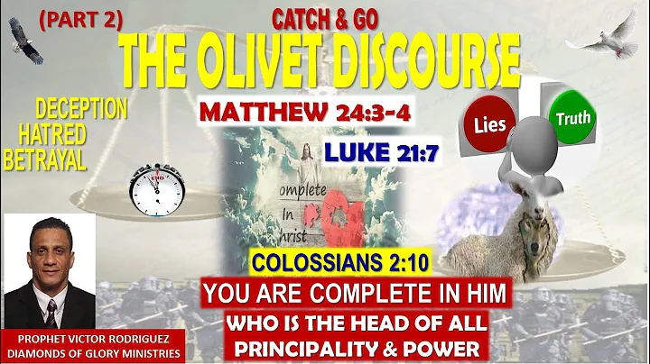 The Olivet Discourse (Part 2) Matthew 24:3-4, Luke 21:7