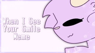 When I See Your Smile || Animation Meme 💜