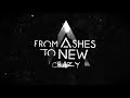 From Ashes To New - Crazy (Lyric Video)