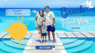 Acuatico Beach Resort | Laiya Batangas 2023 | Travel Vlog | Travel Philippines | Family Outing
