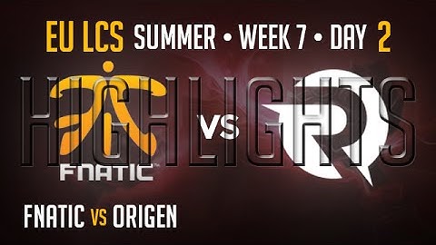 Fnatic vs Origen HIGHLIGHTS | Week 7 Day 2 EU LCS Summer Split 2015 S5 | FNC vs OG W7D2