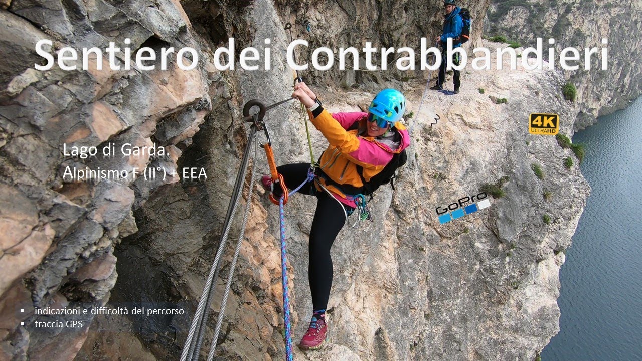 Sentiero dei Contrabbandieri al Lago di Garda. Alpinismo F + EEA