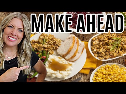 Make Ahead Thanksgiving Side Dishes To Save You TIME on Thanksgiving Day!