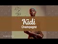 Kidi Champagne Lyrics Video mp3