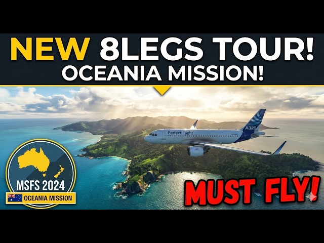 This NEW 8Legs Grand Tour – Oceania Mission Just Dropped in MSFS 2024! 🗺️