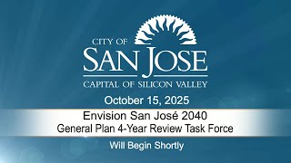 OCT 15, 2025 | Envision San Jose 2040 4-Year Review Task Force