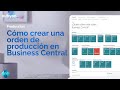 Cómo crear una ORDEN DE PRODUCCIÓN en Business Central paso a paso | nubyon