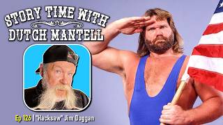 Ask Dutch Anything 126 Hacksaw Jim Duggan