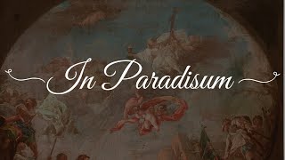 In Paradisum - Requiem Mass - Gregorian Chant