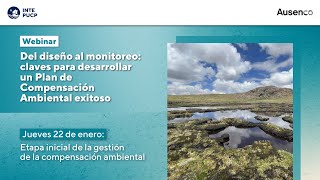 Día 1 | Del diseño al monitoreo: claves para desarrollar un Plan de Compensación Ambiental exitoso