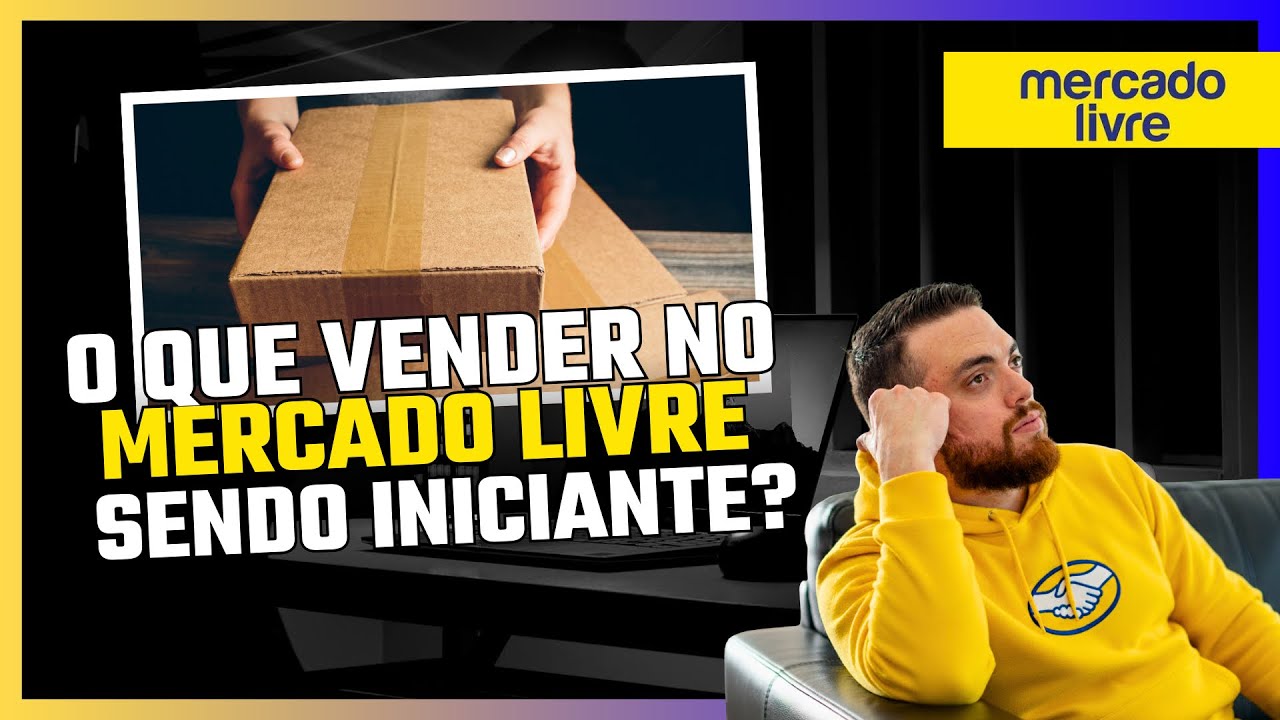 O que vender no mercado livre iniciante? Quais produtos vender no ...