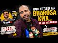 Maine Fit Tuber Par Bharosa Kiya... Ab Sach Bata Raha Hu!