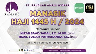 #SESI4 MANASIK HAJI 1445H / 2024M  |  PT. RAUDHAH AMANI WISATA
