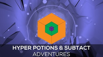 Hyper Potions & Subtact - Adventures
