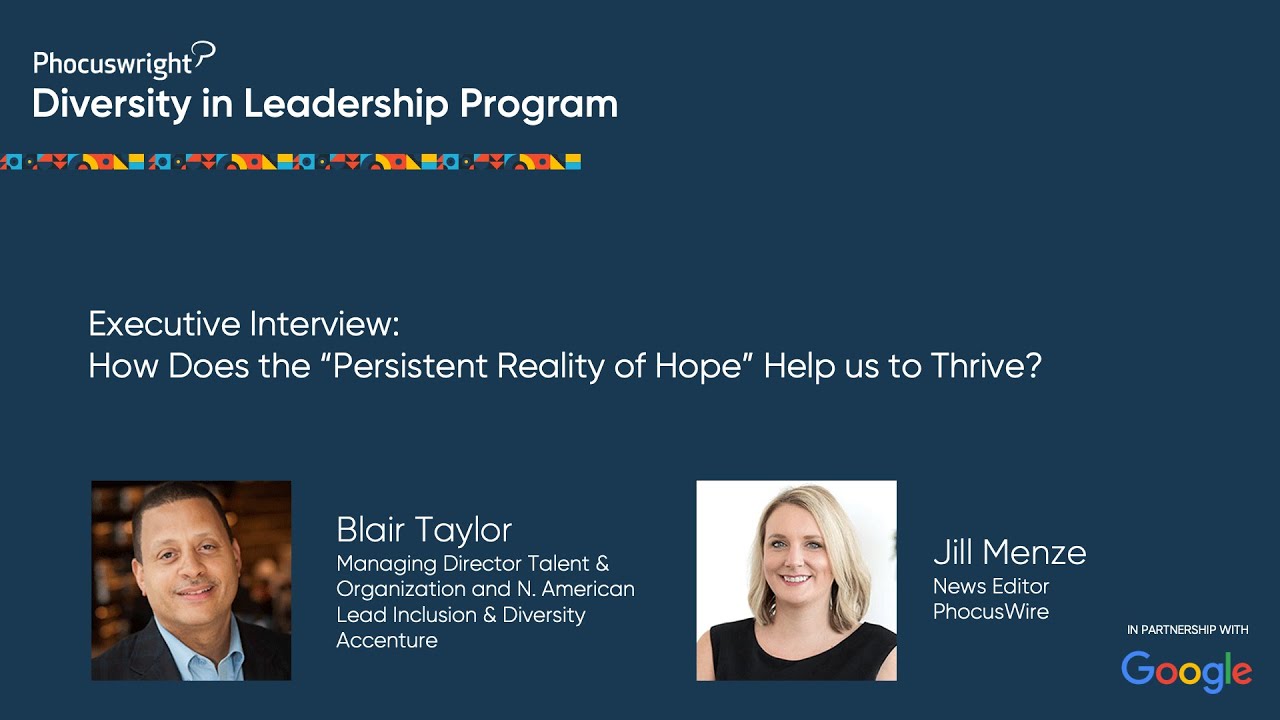 How Does the “Persistent Reality of Hope” Help us to Thrive? - Phocuswright Diversity in Leadership