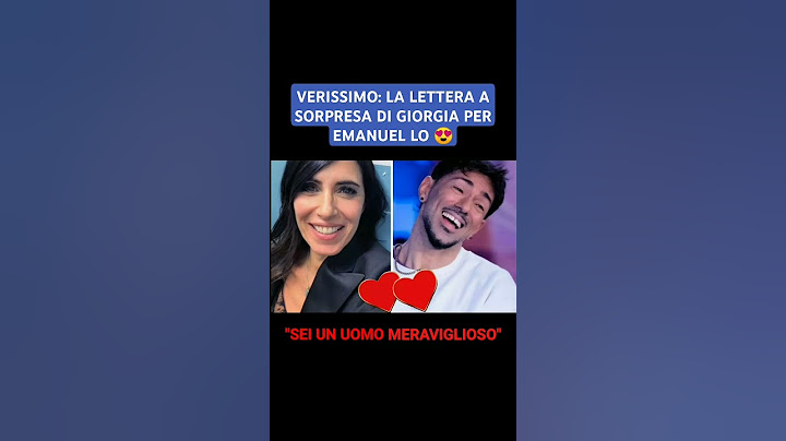 VERISSIMO: LA LETTERA A SORPRESA DI GIORGIA PER EMANUEL LO 😍
