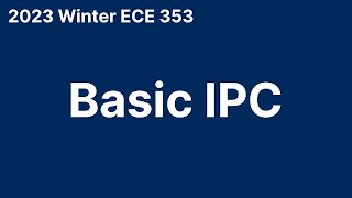 Basic IPC (2023 Winter ECE 353)