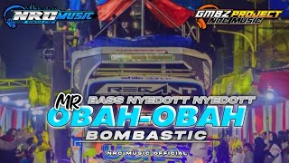 Dj Party Mr Obah Obah  Bass Nyedot Nyedot Asik  Nrc 