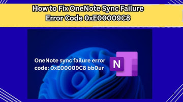 How to Fix OneNote Sync Failure Error Code 0xE00009C8