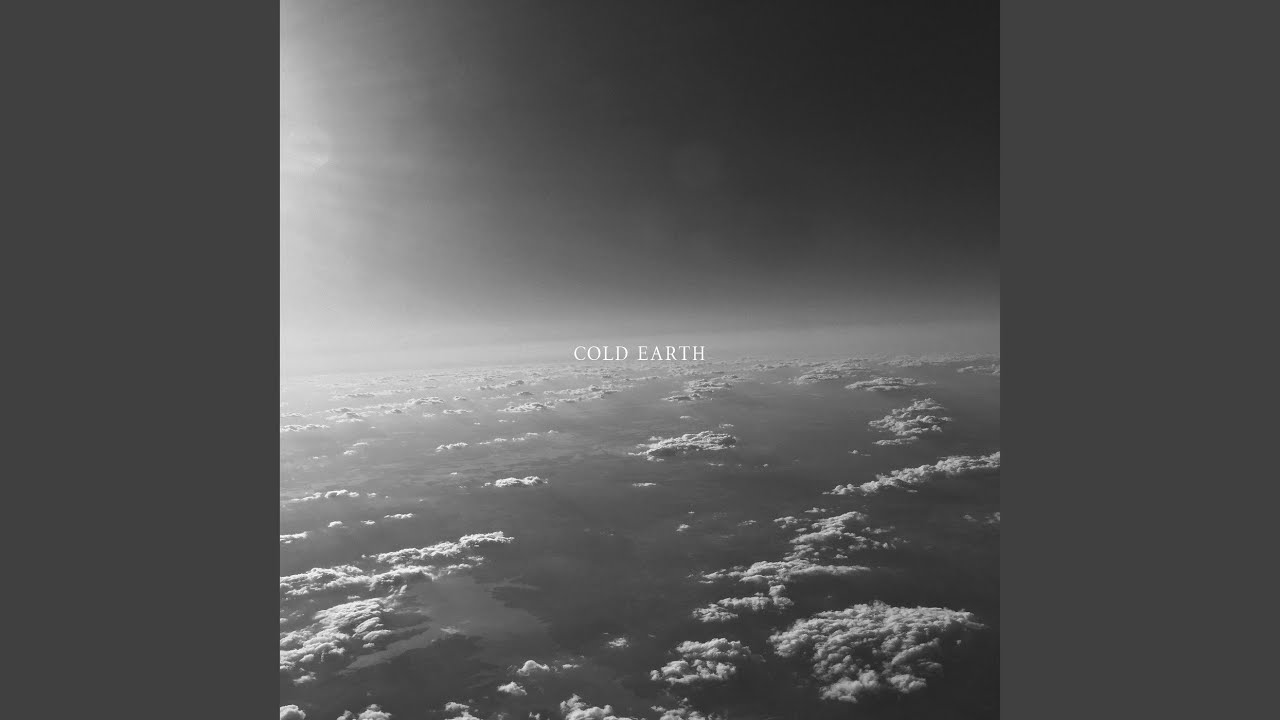 Watch Cold Earth on YouTube Watch Cold Earth on YouTube
