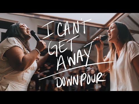 I Can’t Get Away & Downpour - Melissa Helser, feat. Naomi Raine (Live)