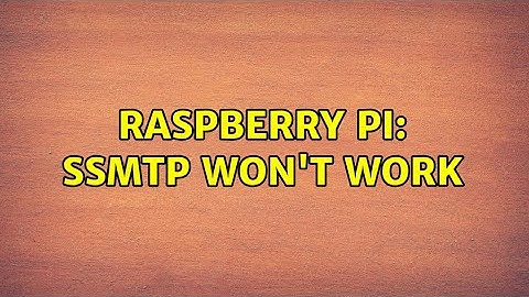 Raspberry Pi: Ssmtp won