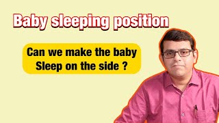 Baby Sleeping Position | Can we make the baby sleep on the side