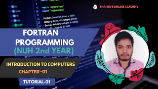 Fortran Programming Chapter - 01 ( Introduction To Computers) Tutorial - 01