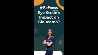 Eye Strain and Glaucoma: Clearing Myths and Knowing When to Seek Care