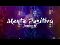 Junior H - Mente Positiva (slowed)(rebajada)