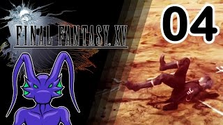 Vyzz plays Final Fantasy XV | Ep.04 - Being owned by Gladio