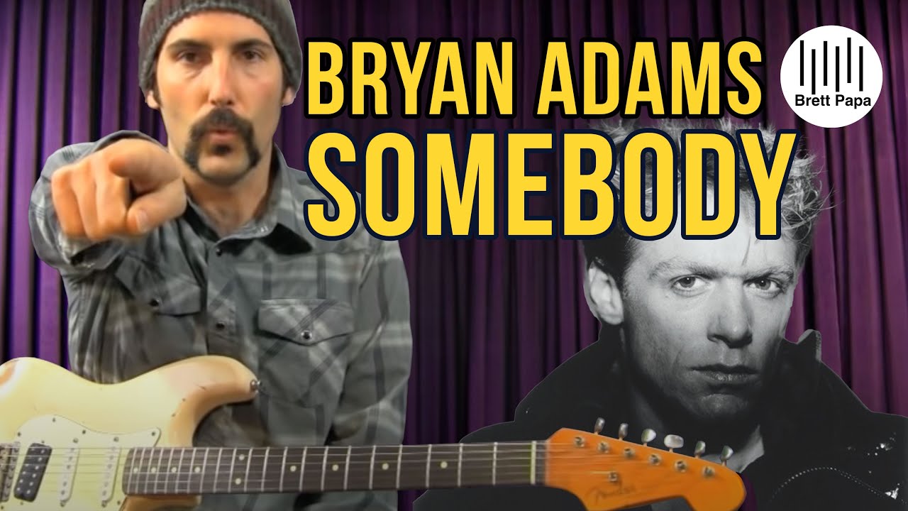 How To Play - Bryan Adams - Somebody - Guitar Lesson