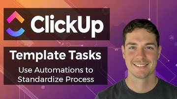 How to Template Tasks in ClickUp: Use Automations to Standardize Your Process [2025 Tutorial]