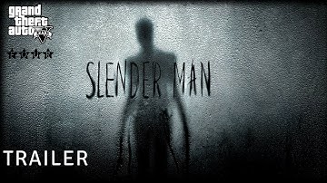 SLENDER MAN - Official Trailer (GTA 5)